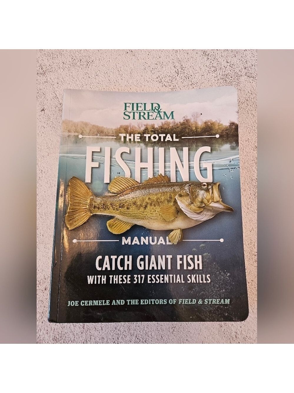 Field & Stream The Total Fishing Manual: Catch Giant Fish, New, Paperback